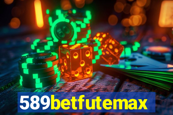 589betfutemax futebol ao vivo